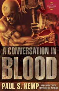 A Conversation in Blood (Egil & Nix Series #3) Paul S. Kemp Author