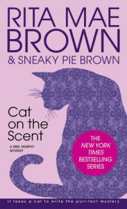 Cat on the Scent (Mrs. Murphy Series #7) Rita Mae Brown Author