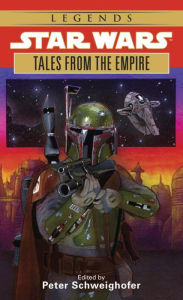 Star Wars Tales from the Empire Peter Schweighofer Author
