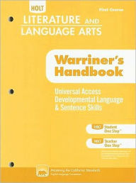 Holt Literature & Language Arts: Universal Access Developmental Language & Sentence Skills, First Course: Support for Warriner's Handbook - Holt Rinehart & Winston