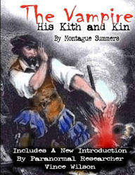 The Vampire: His Kith and Kin Montague Summers Author