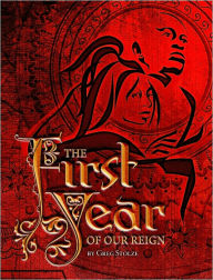First Year of Our REIGN (BW Softcover) - Greg Stolze
