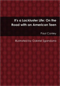 It's a Lackluster Life: On the Road with an American Teen