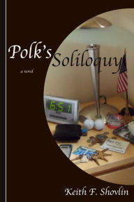 Polk's Soliloquy Keith F. Shovlin Author