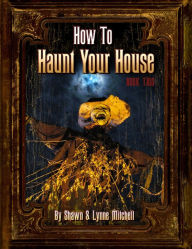 How to Haunt Your House, Book Two Author & Artist Lynne Mitchell Author