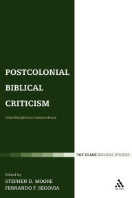 Postcolonial Biblical Criticism: Interdisciplinary Intersections Fernando F. Segovia Author