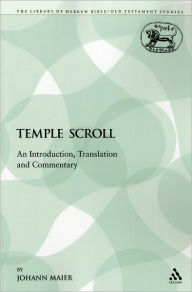 The Temple Scroll: An Introduction, Translation and Commentary Johann Maier Author