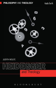 Heidegger and Theology Judith Wolfe Author