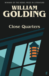 Close Quarters: With an introduction by Helen Castor William Golding Author