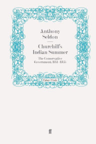 Churchill's Indian Summer Anthony Seldon Author