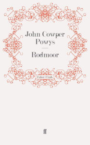 Rodmoor John Cowper Powys Author