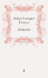Atlantis John Cowper Powys Author