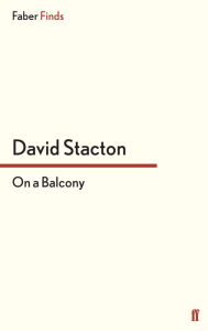 On a Balcony - David Stacton