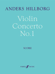 Violin Concerto No. 1: Full Score, Full Score Anders Hillborg Composer