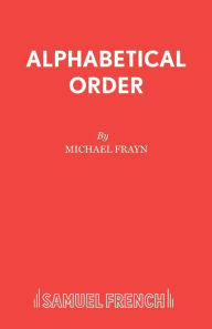 Alphabetical Order Michael Frayn Author