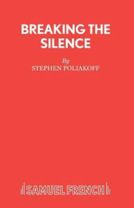 Breaking the Silence (Acting Edition)