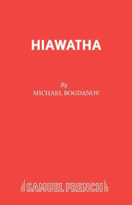 Hiawatha Michael Bogdanov Author