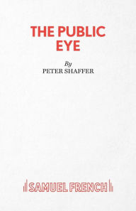 The Public Eye Peter Shaffer Author