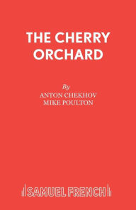 The Cherry Orchard Anton Chekhov Author