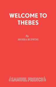 Welcome to Thebes Moira Buffini Author