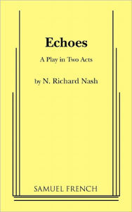 Echoes N. Richard Nash Author