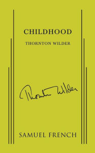 Childhood Thornton Wilder Author