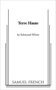 Terre Haute Edmund White Author