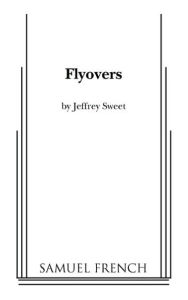 Flyovers Jeffrey Sweet Author