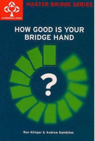 How Good Is Your Bridge Hand Andrew Kambites Author