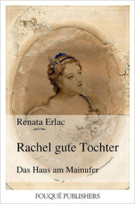 Rachel Gute Tochter Renata Erlac Author