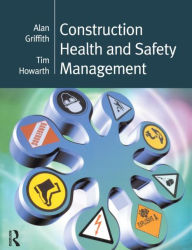 Construction Health and Safety Management - Alan Griffith