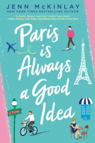 Paris Is Always a Good Idea Jenn McKinlay Author