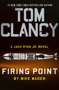 Tom Clancy Firing Point Mike Maden Author