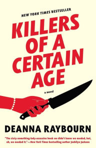 Killers of a Certain Age Deanna Raybourn Author