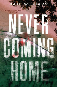 Never Coming Home Kate M. Williams Author