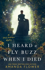 I Heard a Fly Buzz When I Died Amanda Flower Author