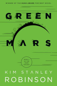 Green Mars Kim Stanley Robinson Author