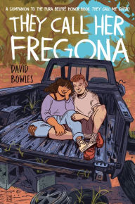 They Call Her Fregona: A Border Kid's Poems David Bowles Author