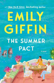 The Summer Pact: A Novel Emily Giffin Author