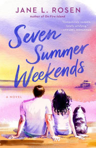 Seven Summer Weekends Jane L. Rosen Author