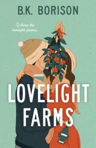 Lovelight Farms B.K. Borison Author