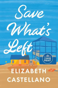 Save What's Left Elizabeth Castellano Author