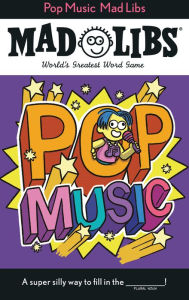 Pop Music Mad Libs: World's Greatest Word Game Laura Macchiarola Author