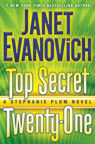 Top Secret Twenty-One (Stephanie Plum Series #21) - Janet Evanovich