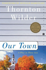 Our Town Thornton Wilder Author