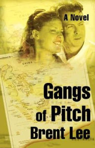 Gangs of Pitch Brent Lee Author