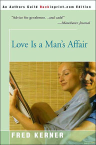 Love Is A Man's Affair - Fred Kerner