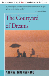 The Courtyard Of Dreams Anna Monardo Author
