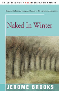 Naked In Winter Jerome Brooks Author
