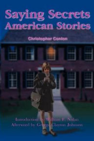 Saying Secrets: American Stories Christopher Conlon Author
